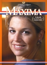 BK Máxima, 5 jaar Prinses der Nederlanden 